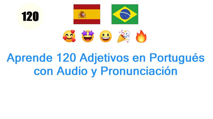 Aprende 120 Adjetivos en Portugués con Audio y Pronunciación